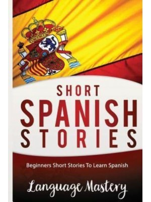 Short Spanish Stories Beginners Short Stories Tolearn Spanish
