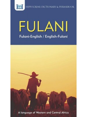 Fulani-English/English-Fulani Dictionary & Phrasebook