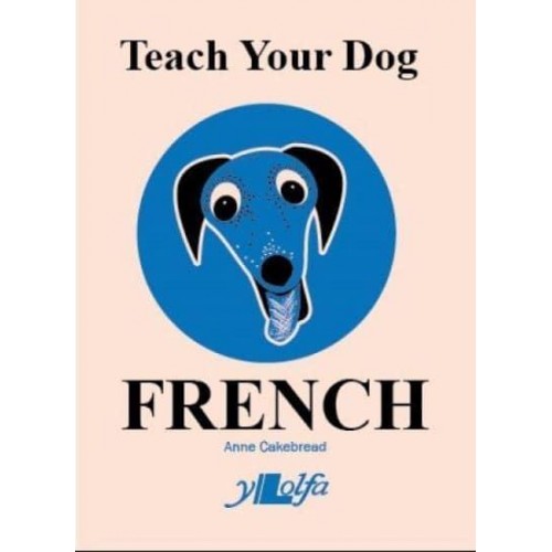 Teach Your Dog French - Teach Your Dog