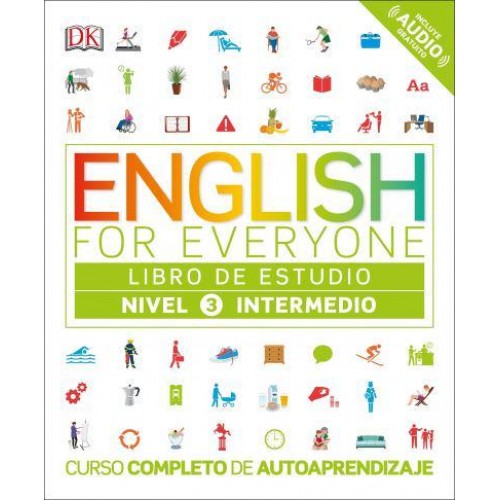 English for Everyone: Nivel 3: Intermedio, Libro De Estudio Curso Completo De Autoaprendizaje - English for Everyone