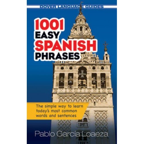 1001 Easy Spanish Phrases - Dover Language Guides