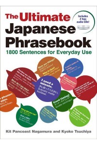 Ultimate Japanese Phrasebook: 1800 Sentences For Everyday Use