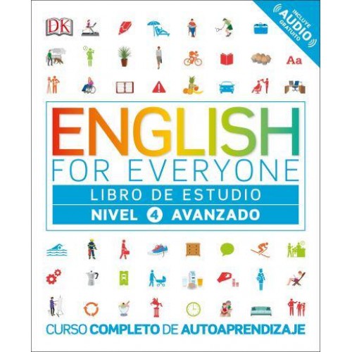 English for Everyone: Nivel 4: Avanzado, Libro De Estudio Curso Completo De Autoaprendizaje - English for Everyone