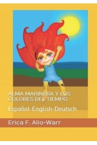 ALMA MARINERA Y LOS COLORES DEL TIEMPO: Español-English-Deutsch