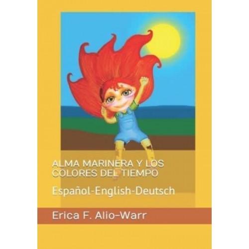 ALMA MARINERA Y LOS COLORES DEL TIEMPO: Español-English-Deutsch