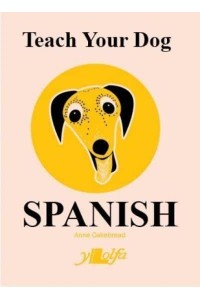 Teach Your Dog Spanish - Teach Your Dog