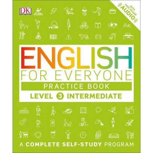 English for Everyone: Level 3: Intermediate, Practice Book A Complete Self-Study Program - English for Everyone