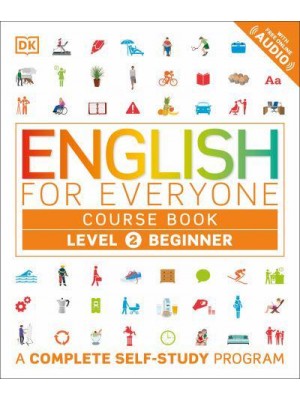 English for Everyone. Level 2 Beginner Course Book - English for Everyone