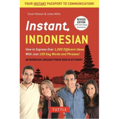 Instant Indonesian How to Express 1,000 Different Ideas With Just 100 Key Words and Phrases - Instant Phrasebook Series