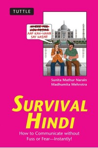 Survival Hindi How to Communicate Without Fuss or Fear - Instantly! (Hindi Phrasebook & Dictionary) - Survival Series