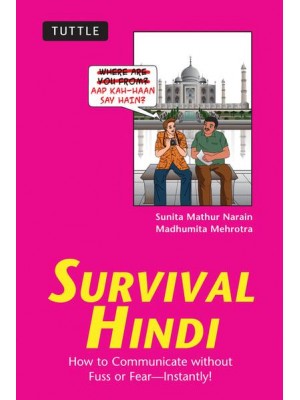 Survival Hindi How to Communicate Without Fuss or Fear - Instantly! (Hindi Phrasebook & Dictionary) - Survival Series