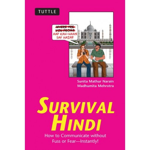 Survival Hindi How to Communicate Without Fuss or Fear - Instantly! (Hindi Phrasebook & Dictionary) - Survival Series