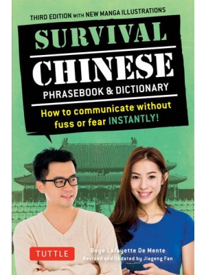 Survival Chinese How to Communicate Without Fuss or Fear Instantly! - A Mandarin Chinese Phrase Book
