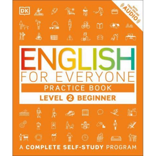 English for Everyone: Level 2: Beginner, Practice Book A Complete Self-Study Program - English for Everyone