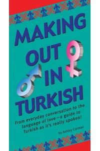 Making Out in Turkish - Making Out Books