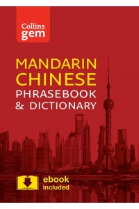 Collins Mandarin Phrasebook and Dictionary Essential Phrases and Words in a Mini, Travel-Sized Format - Collins Gem