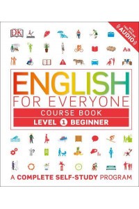 English for Everyone. Level 1 Beginner Course Book - English for Everyone