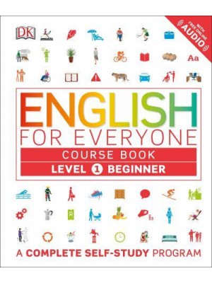 English for Everyone. Level 1 Beginner Course Book - English for Everyone