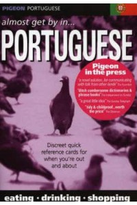 Pigeon Portuguese Almost Get By In... Portuguese