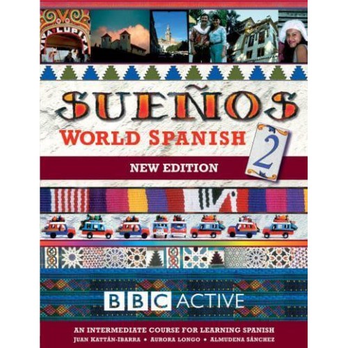 SUENOS WORLD SPANISH 2 INTERMEDIATE COURSE BOOK (NEW EDITION - SueÃ½os