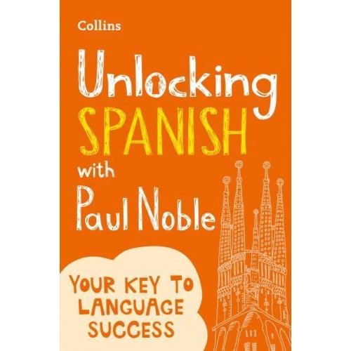 Unlocking Spanish With Paul Noble