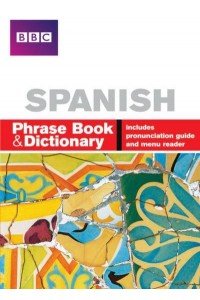 Spanish Phrase Book & Dictionary - Phrasebook