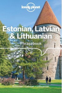 Estonian, Latvian & Lithuanian Phrasebook & Dictionary - Lonely Planet Phrasebooks