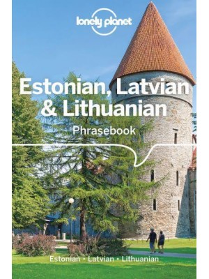 Estonian, Latvian & Lithuanian Phrasebook & Dictionary - Lonely Planet Phrasebooks