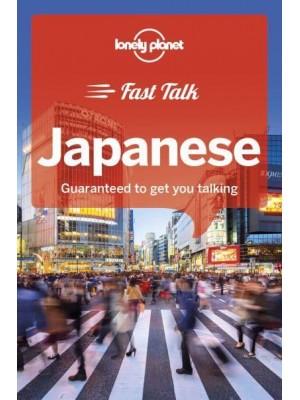 Japanese Guaranteed to Get You Talking - Fast Talk