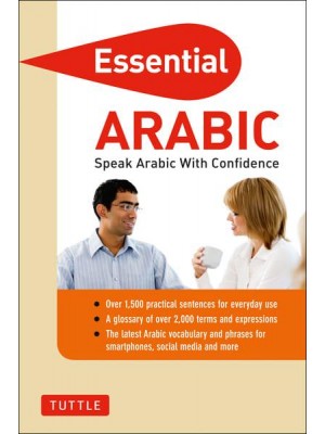 Essential Arabic Speak Arabic With Confidence! (Arabic Phrasebook & Dictionary) - Essential Phrasebook and Dictionary Series