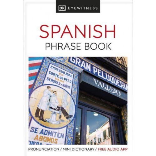 Spanish - Eyewitness Travel. Phrase Book