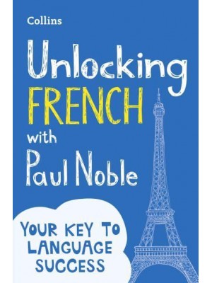 Unlocking French With Paul Noble