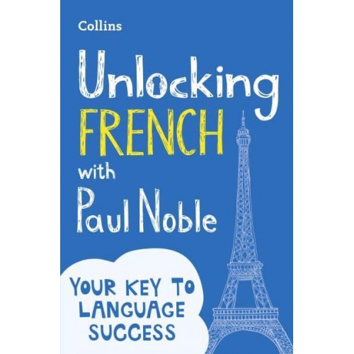 Unlocking French With Paul Noble