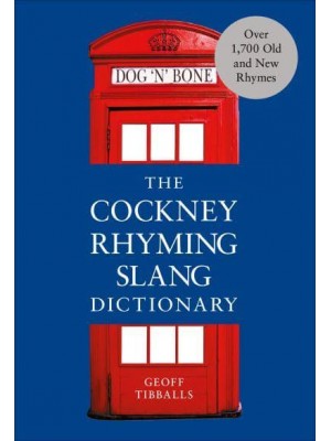 The Cockney Rhyming Slang Dictionary