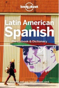 Latin American Spanish Phrasebook & Dictionary - Phrasebook