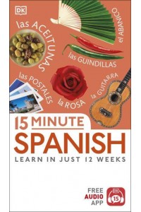 15 Minute Spanish Learn in Just 12 Weeks - Eyewitness Travel 15-Minute