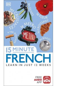 15 Minute French Learn in Just 12 Weeks - Eyewitness Travel 15-Minute