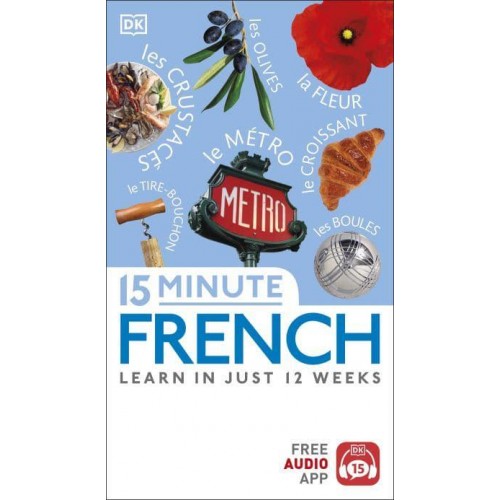 15 Minute French Learn in Just 12 Weeks - Eyewitness Travel 15-Minute