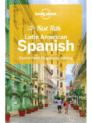 Latin American Spanish Guaranteed to Get You Talking - Fast Talk