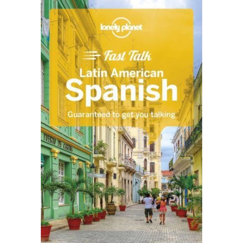 Latin American Spanish Guaranteed to Get You Talking - Fast Talk