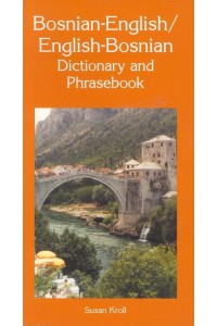 Bosnian-English, English-Bosnian Dictionary and Phrasebook