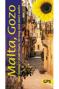 Malta, Gozo and Comino 60 Long and Short Walks, 3 Car Tours