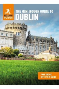 The Mini Rough Guide to Dublin - Mini Rough Guides