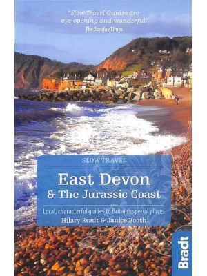 East Devon & The Jurassic Coast Local, Characterful Guides to Britain's Special Places - Slow Travel