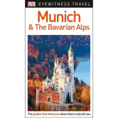 Munich & The Bavarian Alps - Eyewitness Travel