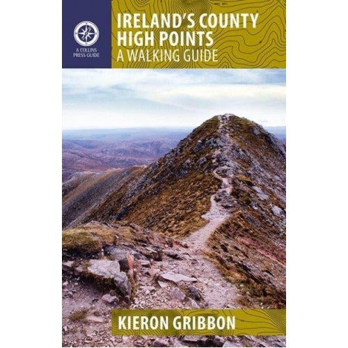 Ireland's County High Points A Walking Guide - Walking Guides