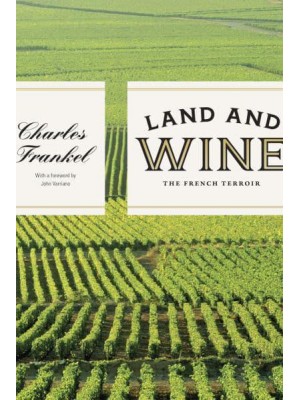 Land and Wine The French Terroir