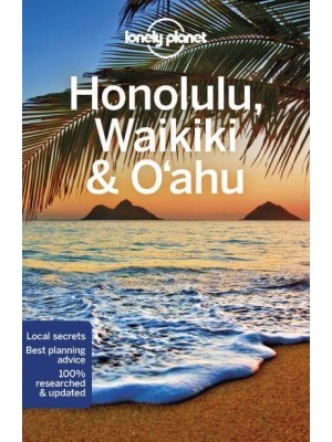 Honolulu, Waikiki & O'ahu - Travel Guide