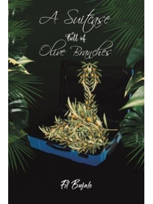 A Suitcase Full of Olive Branches