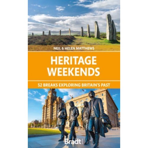 Heritage Weekends 52 Breaks Exploring Britain's Past